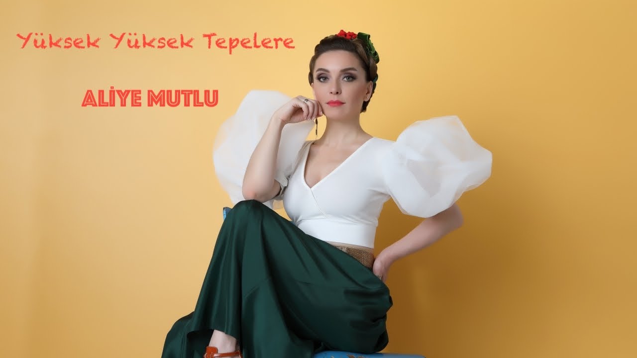 Yüksek Yüksek Tepelere - Aliye MUTLU feat Yasin AKSOY
