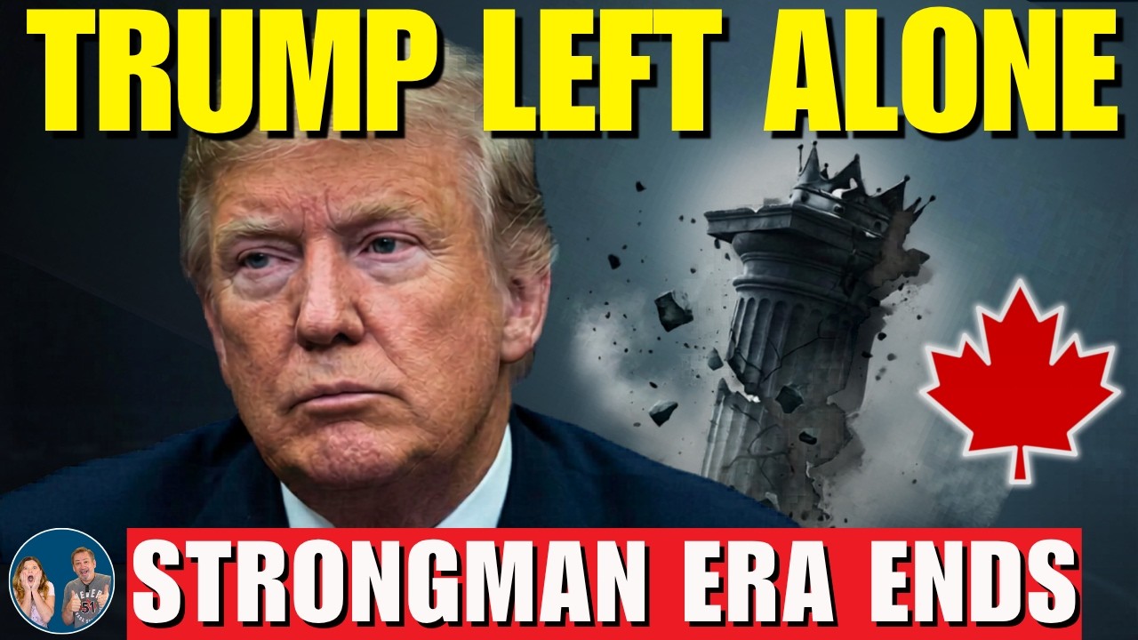 TRUMP LEFT ALONE &mdash; Orban DEFEATED & Canada's WINNING MOVE ENDS The STRONGMAN ERA FOREVER