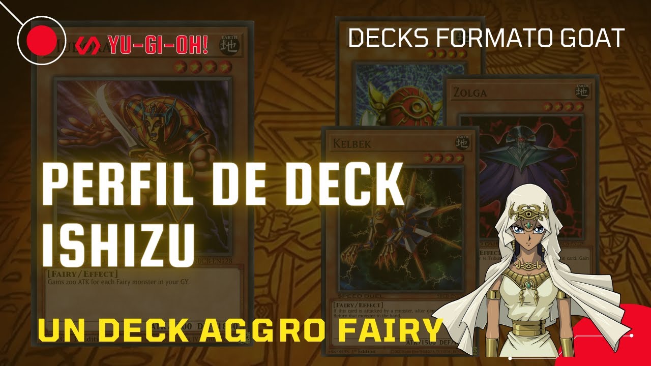 Perfil de Deck Ishizu - Yugioh Formato Goat / Time Wizard