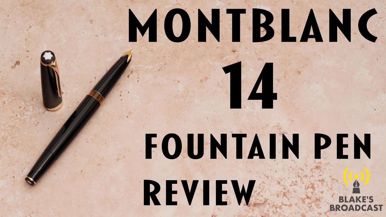 Montblanc 14 Fountain Pen Review