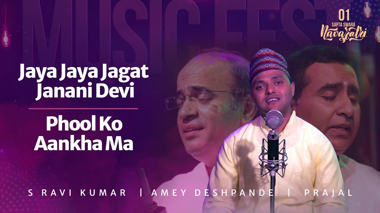 Jaya Jaya Jagat Janani Devi & Phool Ko Aankha Ma | Sapta Swara Navaratri | Music Video Songs