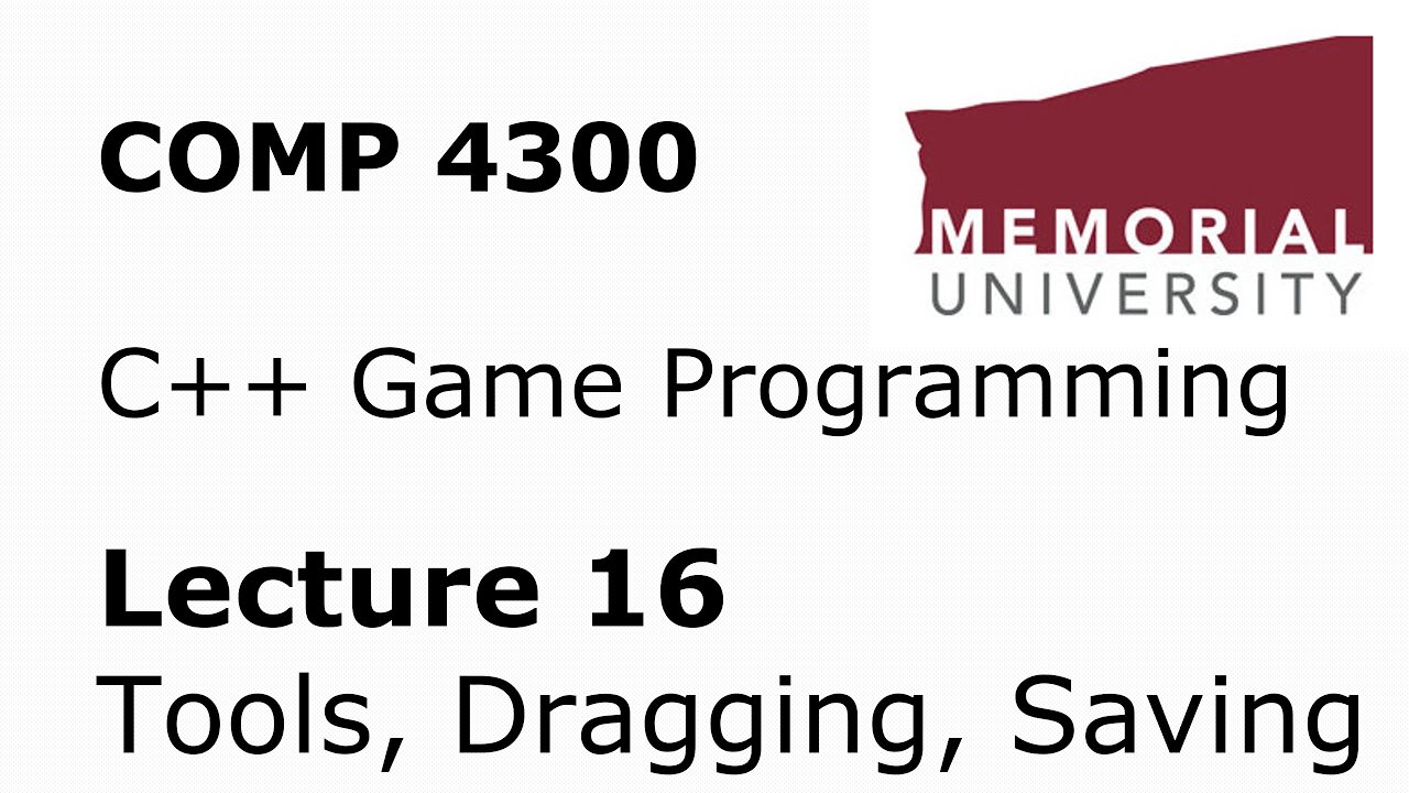 COMP4300 - Game Programming - Lecture 16 - Saving + Tools + Drag and Drop