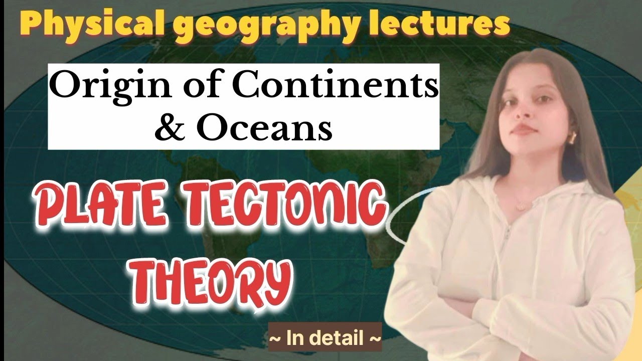 PLATE TECTONIC THEORY | physical geography lectures | explained in detail | Ba, Ma, ssc, upsc, gs,