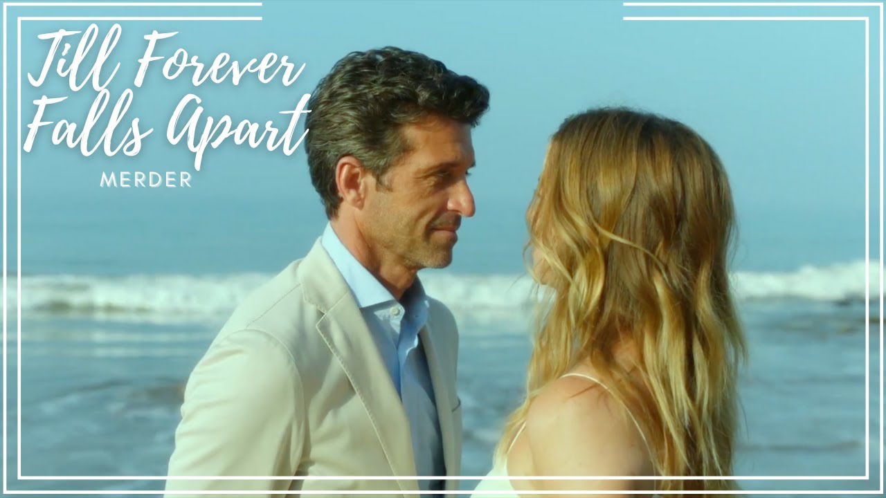 Meredith & Derek | Till Forever Falls Apart