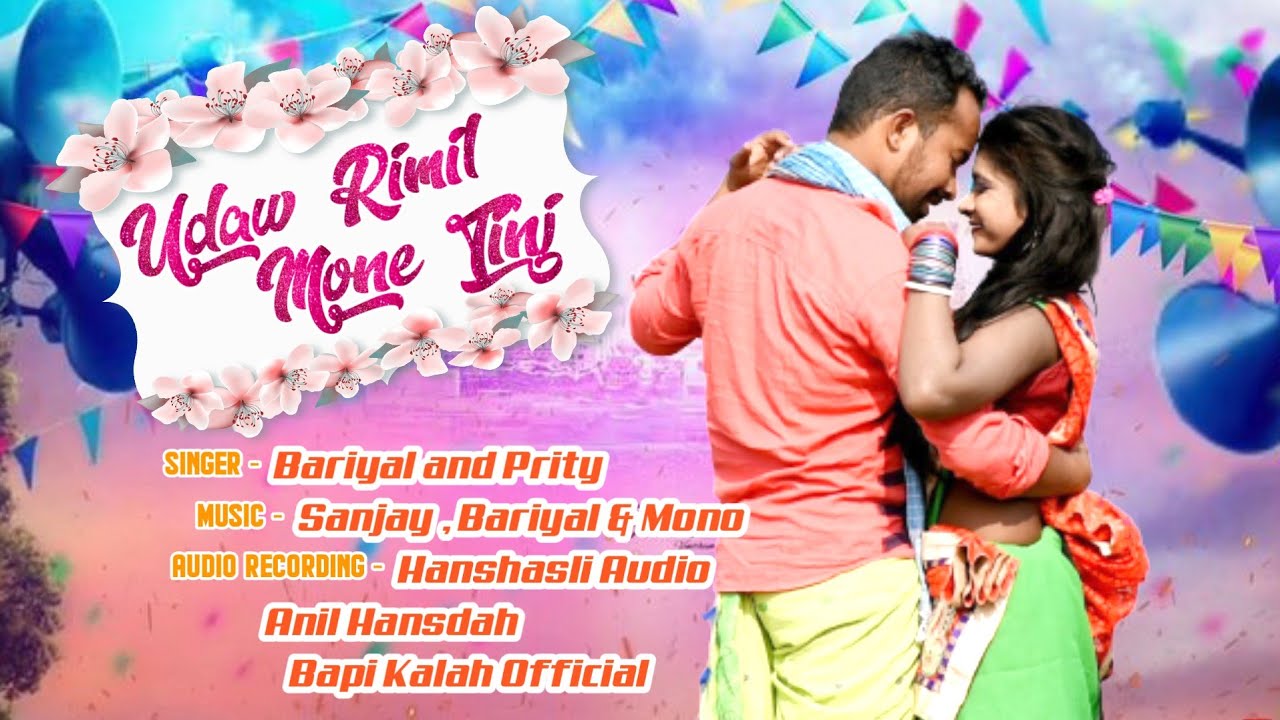 UDAO RIMIL MONE TINJ // NEW SANTALI SONG 2021 // BAPI KALAH OFFICIAL// BARIYAL & PRITY
