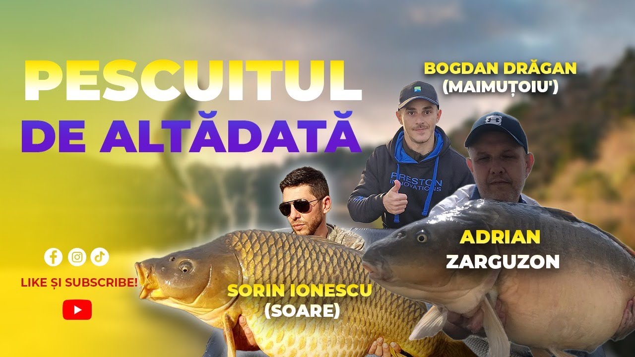 Pescuitul de altădată cu Bogdan Drăgan (Maimuțoiu'), Sorin Ionescu (Soare) și Adrian Zarguzon!