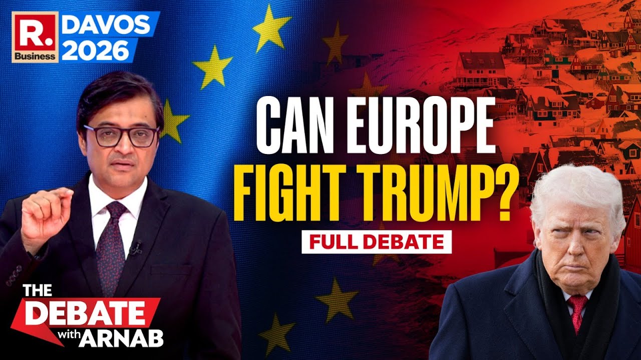 Debate With Arnab: Will Europe Pushback Trump On Greenland Acquisition Threats In Davos?
