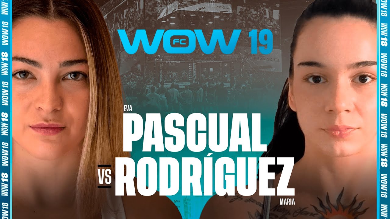 WOW 19 Alicante| Eva Pascual vs Mar&iacute;a Rodr&iacute;guez | Combate Completo | MMA Full Fight