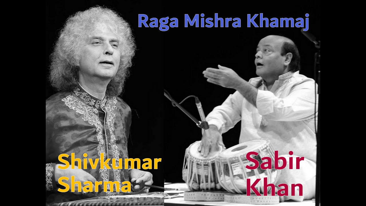 Raga Mishra Khamaj - Shivkumar Sharma - Sabir Khan