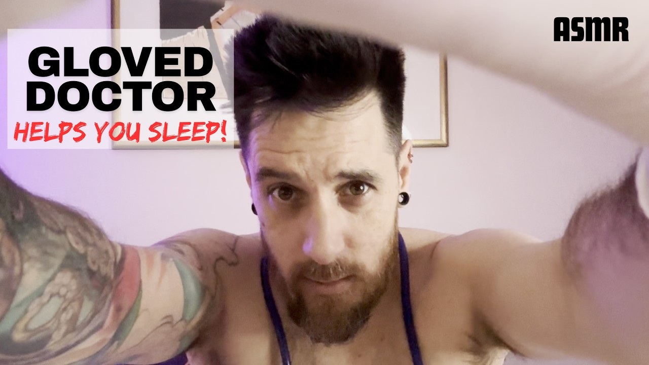 ASMR - Doctor helps you get to sleep