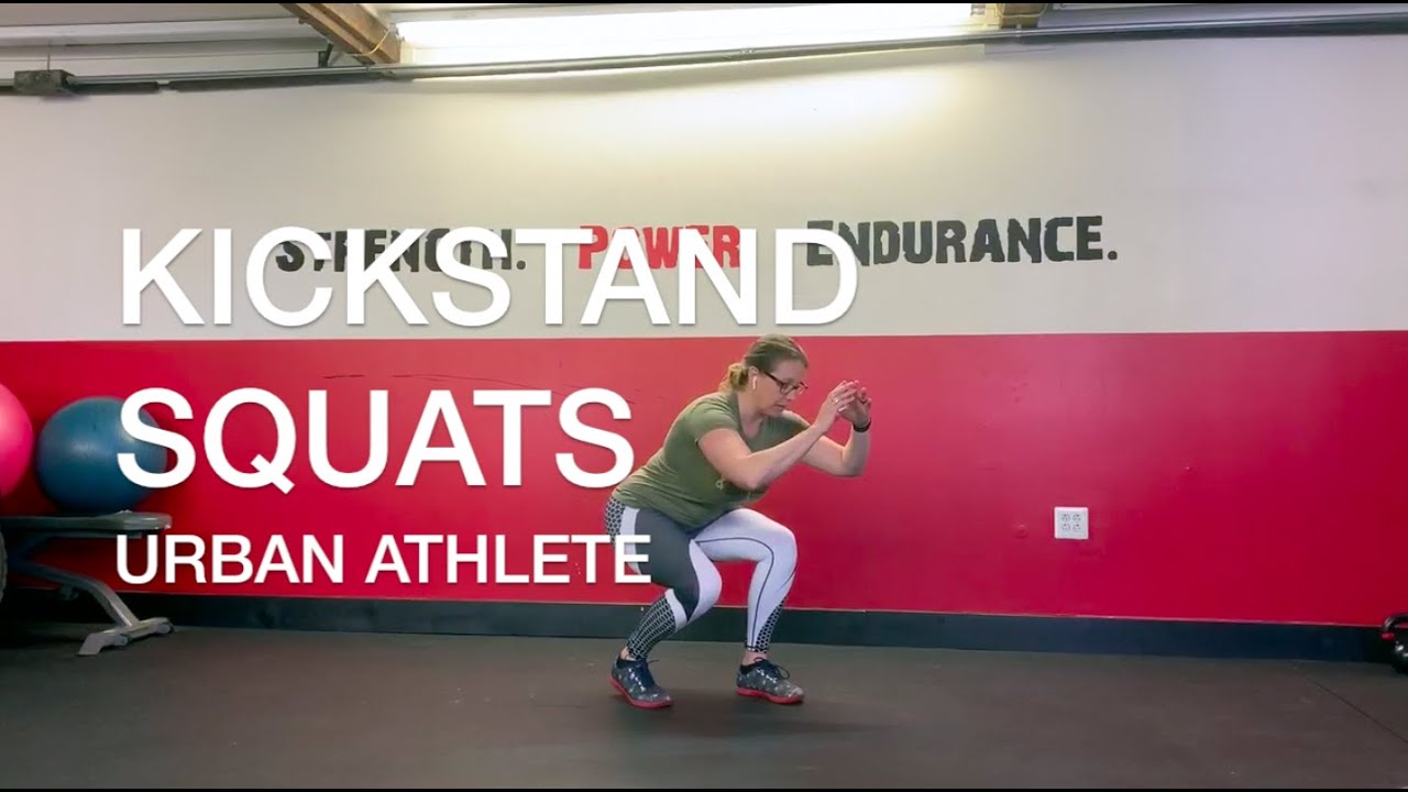 Kickstand Squats