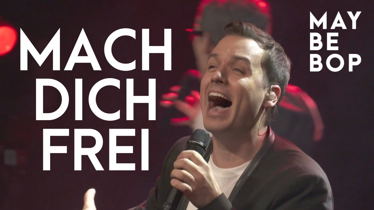 Mach dich frei - MAYBEBOP (live)