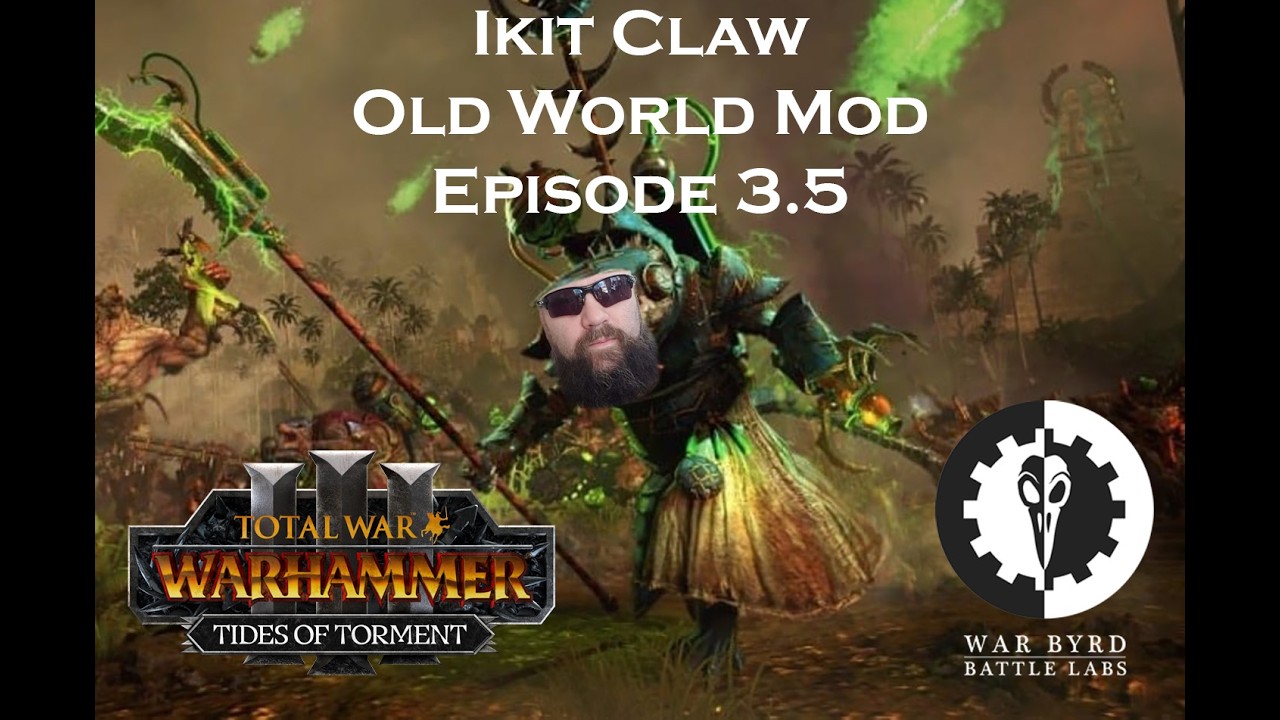 Total War Warhammer 3 Ikit Claw Old World Campaign Episode 3.5