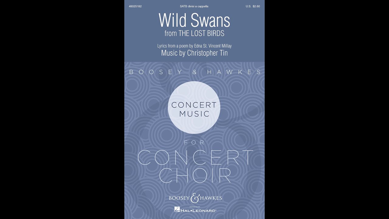 The Lost Birds - V. Wild Swans (SATB divisi Choir, a cappella) - Music by Christopher Tin