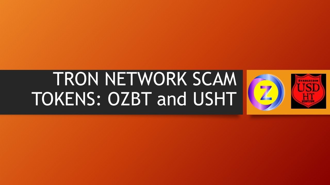 TRON NETWORK SCAM TOKENS: OZBT - USHT - OWTR - AAMT - DAMASK - DRPS