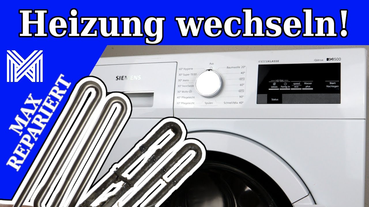 Siemens Waschmaschine IQ500 Heizung tauschen - Fehler E19 /F19 - Sicherung Waschmaschine flieht raus