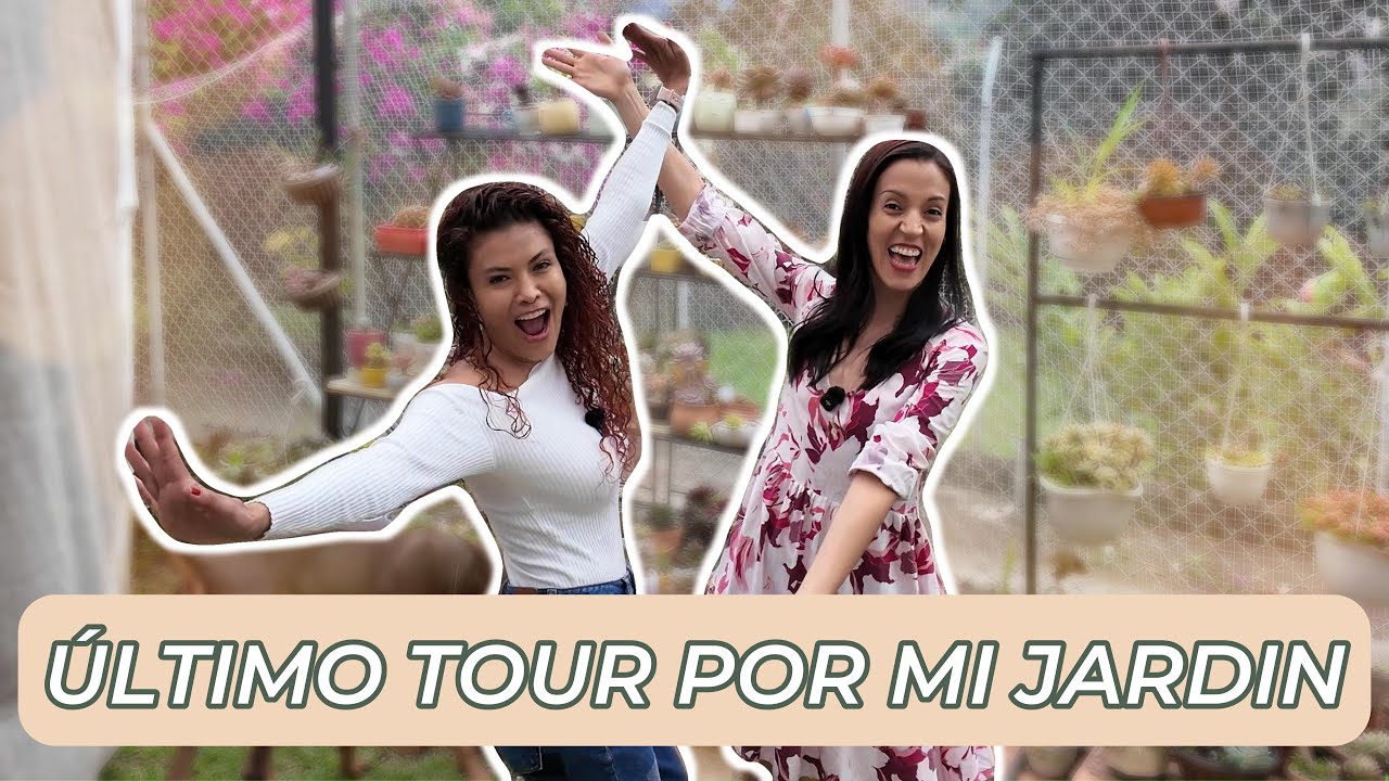 🌿 Último recorrido por mi jardín antes de mudarme | Con mi amiga Lulu 💚