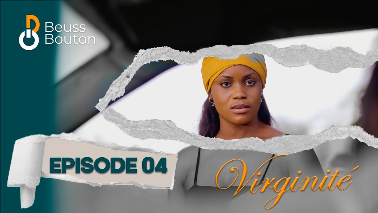 Série - Virginité - Saison 1 - Episode 04