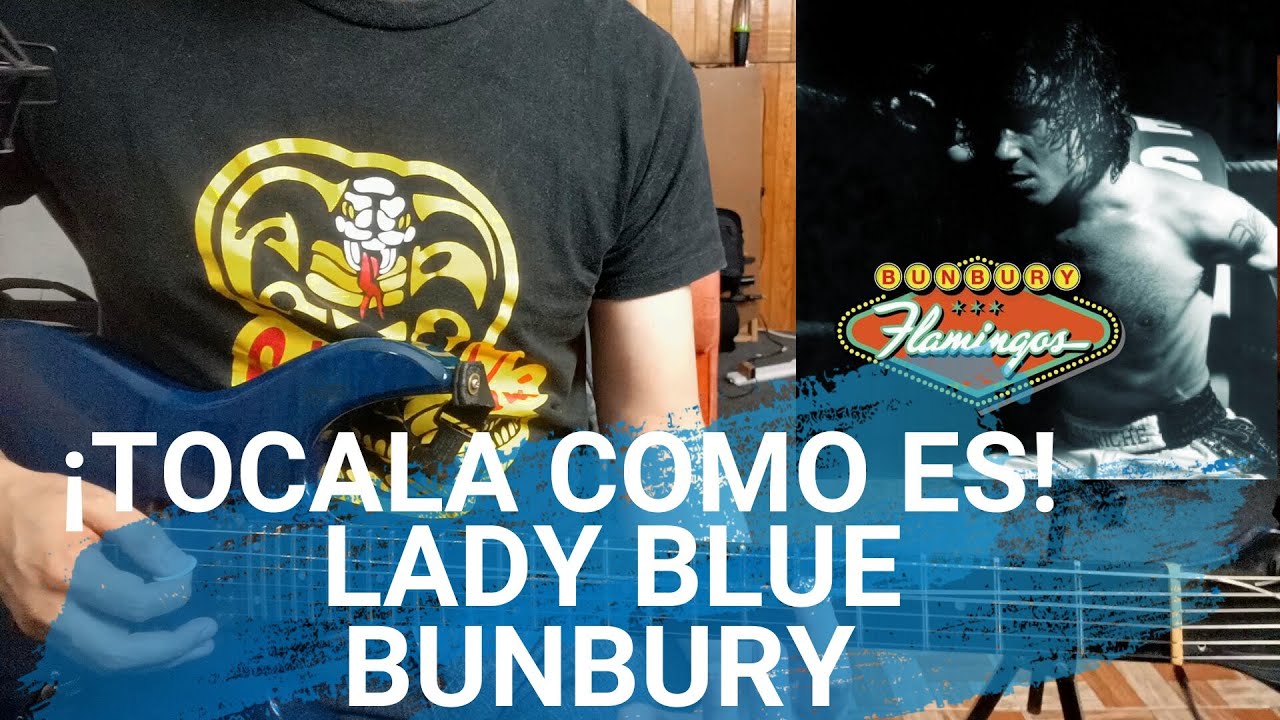 LADY BLUE - ENRIQUE BUNBURY (TUTORIAL GUITARRA): ¡Tócala como es!
