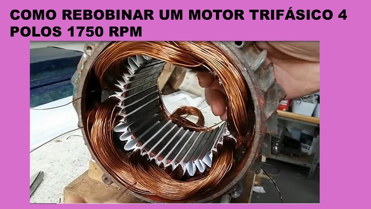MOTOR ELÉTRICO TRIFÁSICO 4 POLOS 1750 RPM COMO REBOBINAR