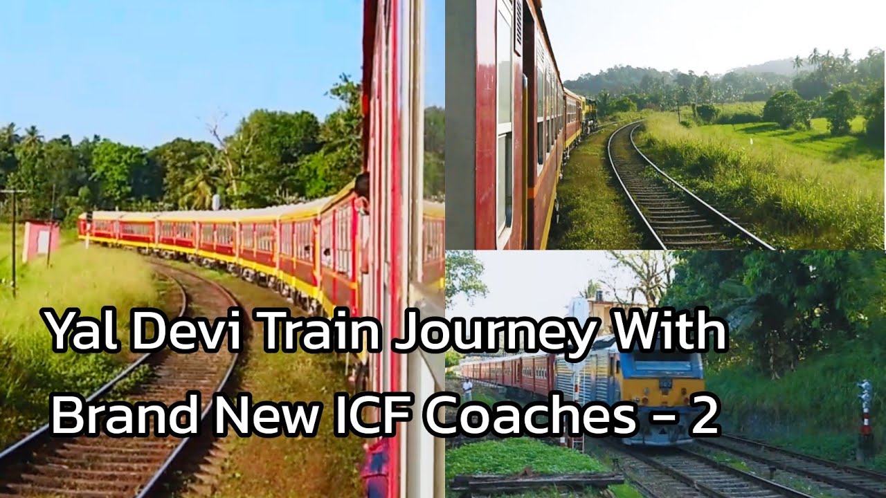 Yal Devi Express With Brand New ICF Coaches | Full Train Journey From Veyangoda to Polgahawela