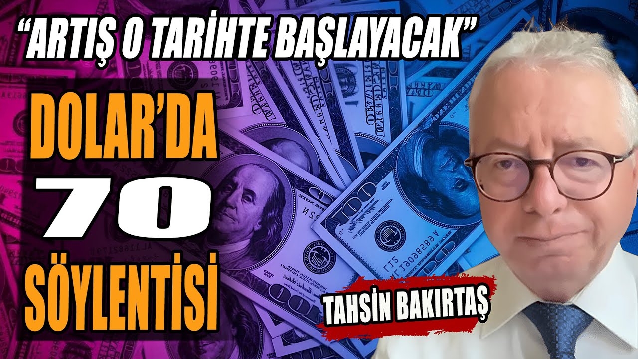 Dolar'da 70 Söylentisi | Artış O Tarihte Başlayacak | Prof. Dr. Tahsin Bakırtaş Anlattı