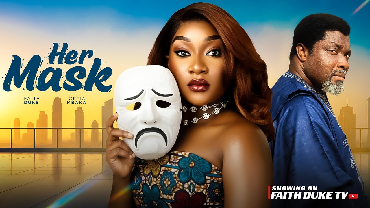 HER MASK &mdash; LATEST 2026 NIGERIAN MOVIE- FAITH DUKE, OFIA MBAKA, DIVINE DUKE// BUCHI MEDIA