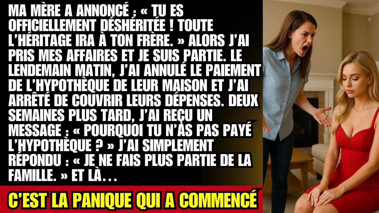Ma Mère a Annoncé : “Tu es Officiellement Déshéritée ! Toute l’héritage Ira à Ton Frère…