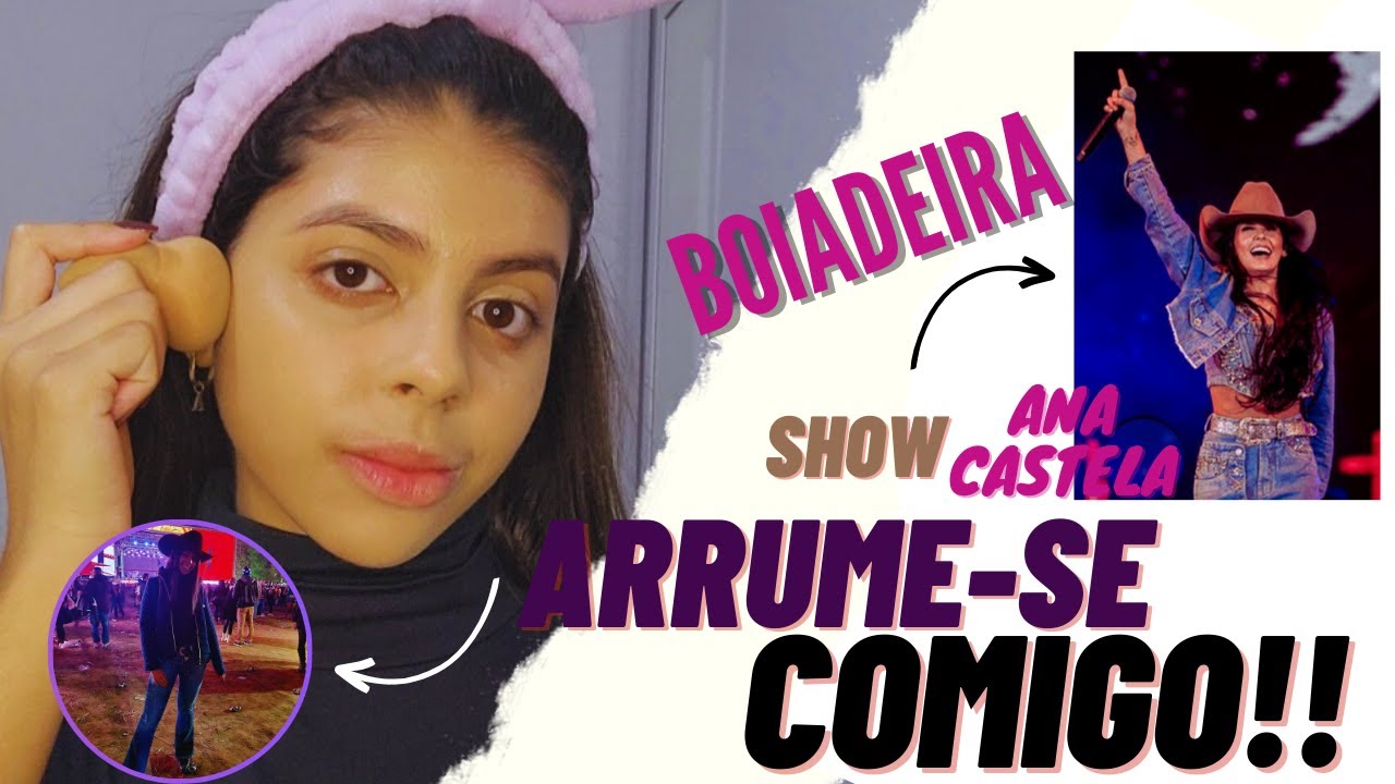 ARRUME-SE COMIGO!!! PARA O SHOW DA ANA CASTELA