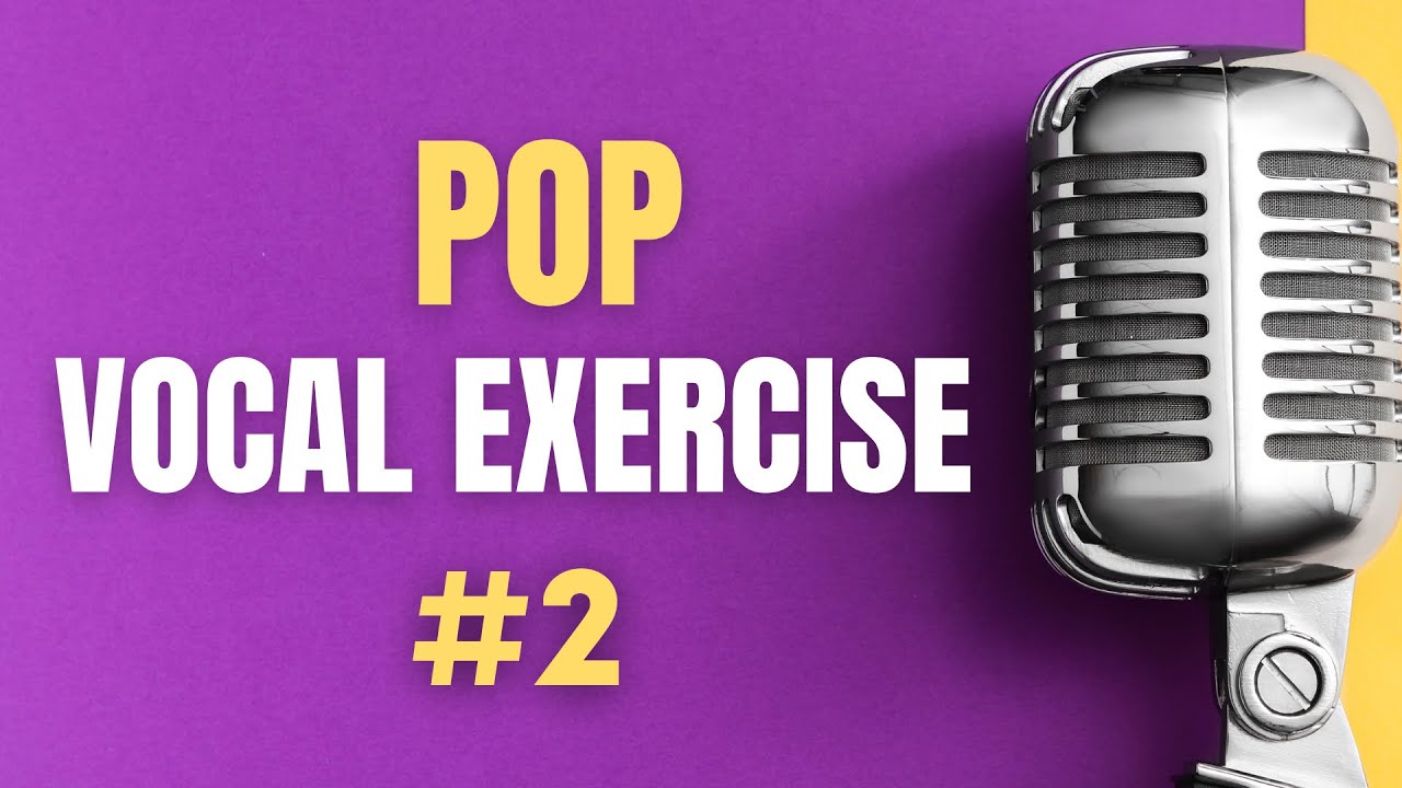POP Vocal Exercise #2