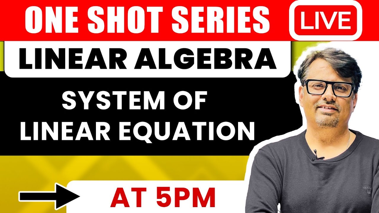 Linear Algebra | System of Linear Equation in One Shot by GP Sir