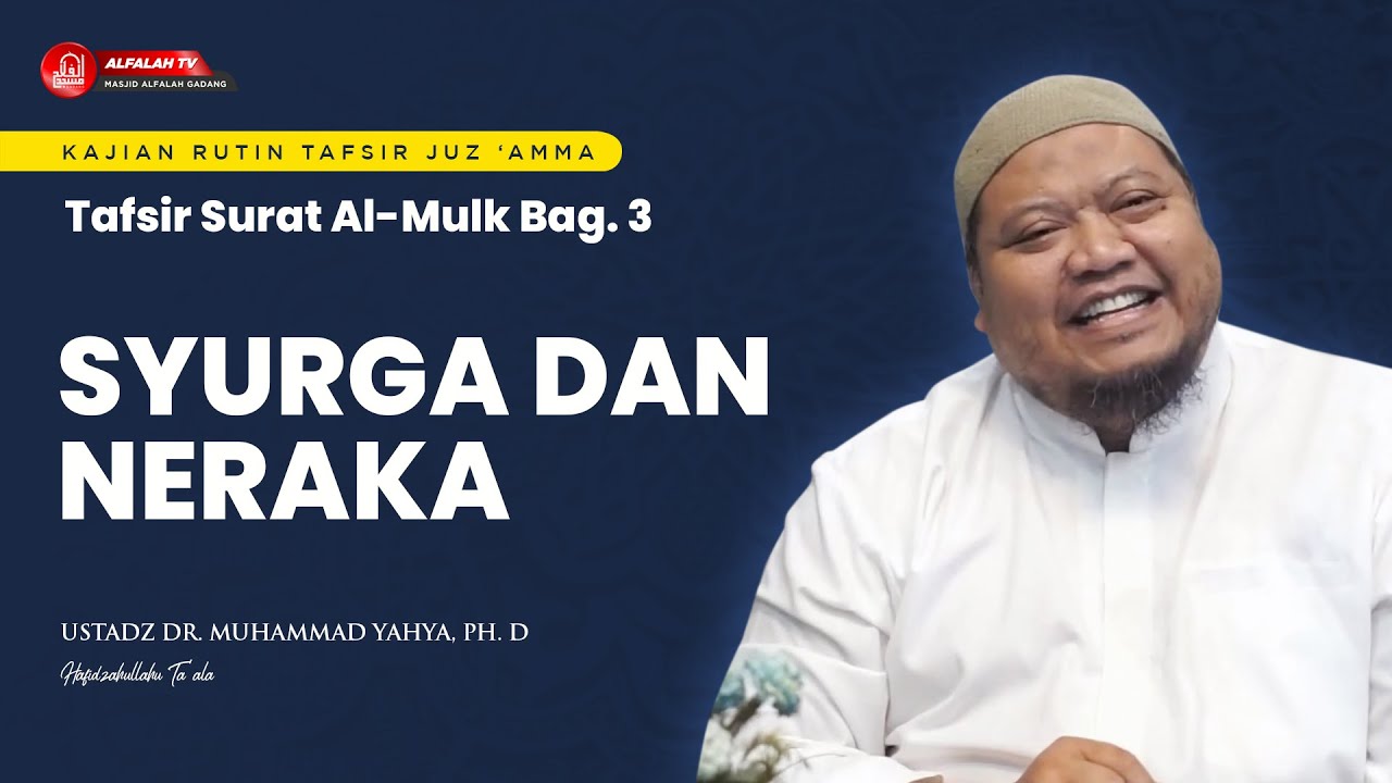 KAJIAN TAFSIR SURAT AL-MULK BAGIAN 3 || Ustadz Dr. Muhammad Yahya, Ph.D Hafidzahullah