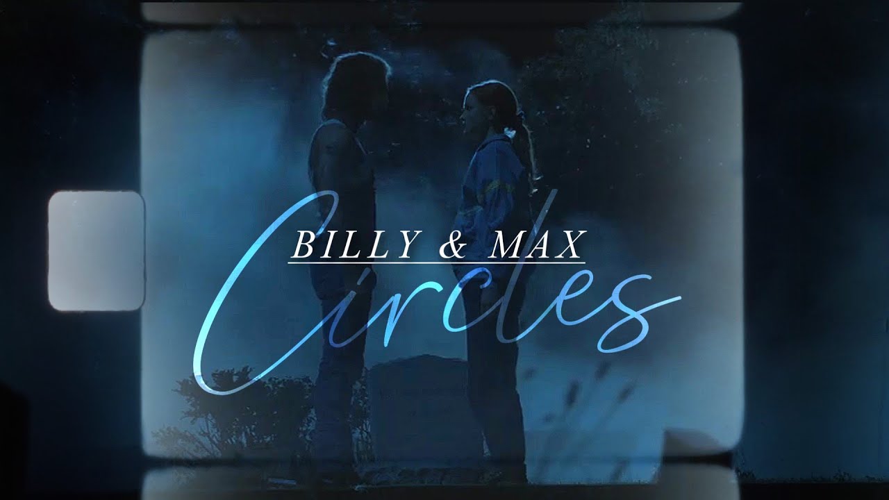 Billy & Max [Stranger Things] || Circles