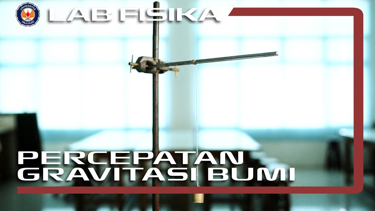 Percobaan Penentuan Percepatan Gravitasi Dengan Metode Ayunan Bandul I Praktikum Fisika Dasar 1