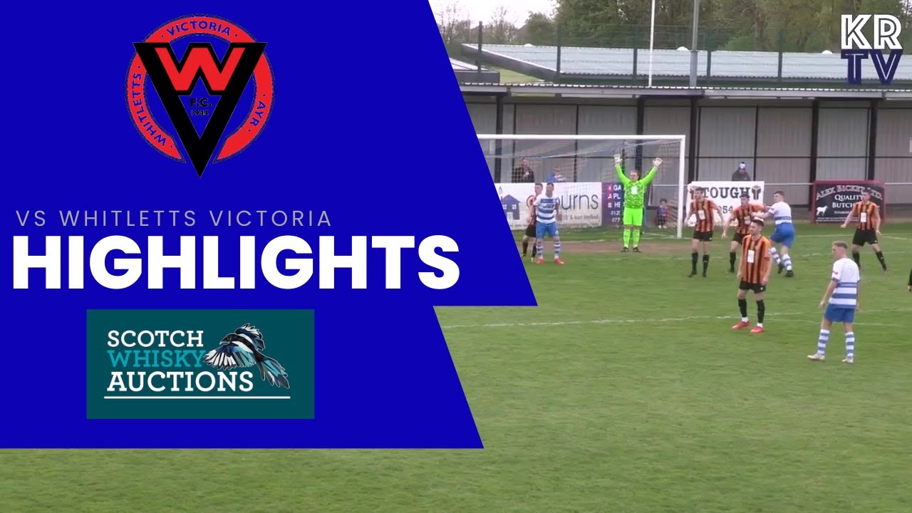 HIGHLIGHTS: Whitletts Victoria 1-2 Kilwinning Rangers
