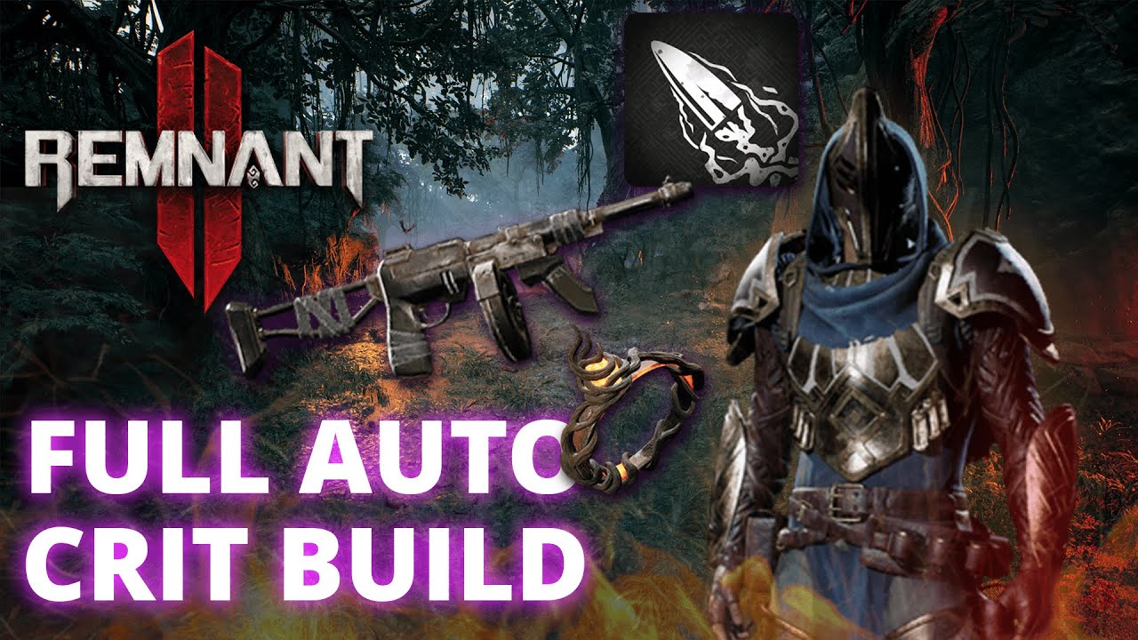 Remnant 2 | BEST Full Auto Crit Build - Tear Through Apocalypse