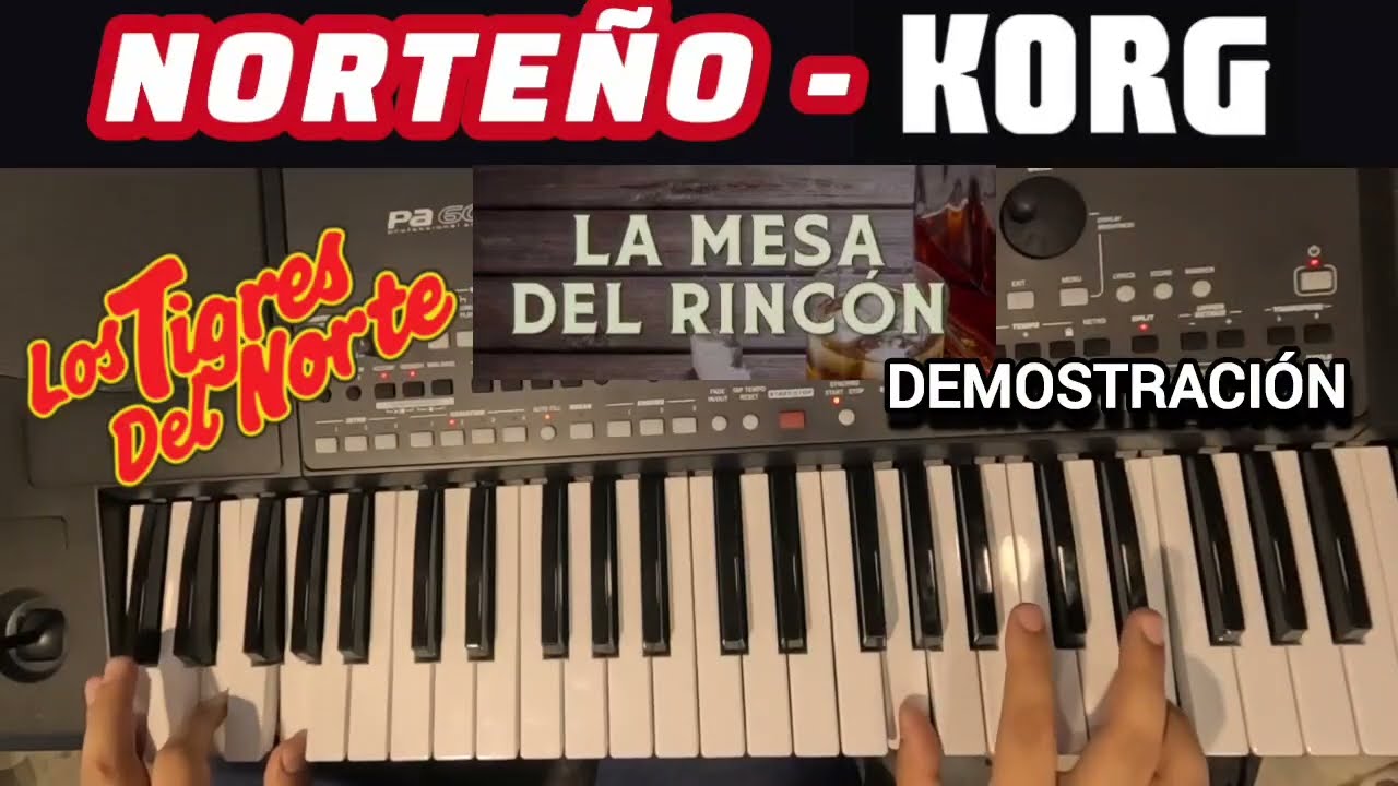 Tutorial La Mesa del Rincon Tigres del Norte Teclado KORG PA600