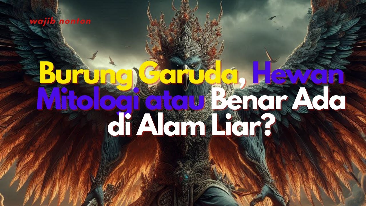 Fakta Burung Garuda, Mitos atau Nyata