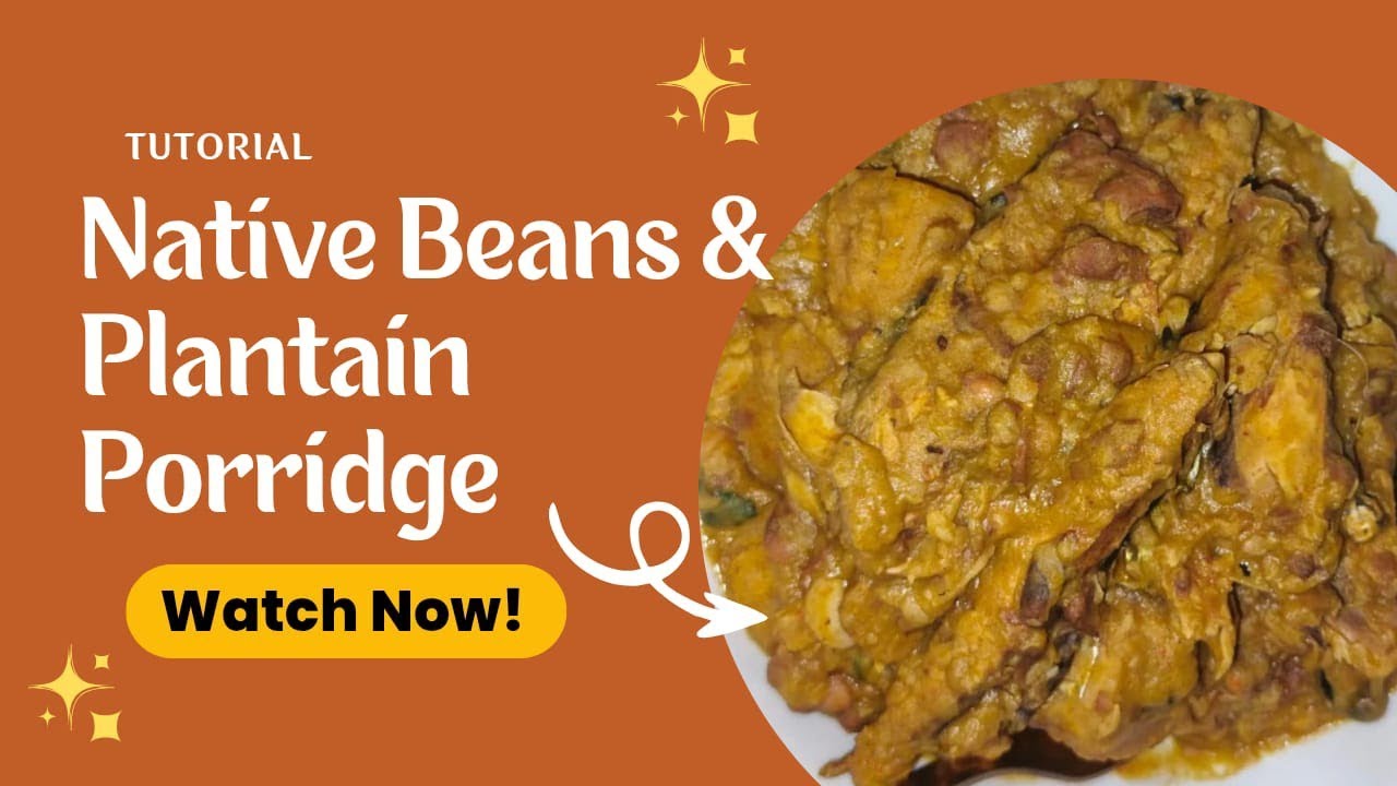 Native unripe plantain & beans porridge