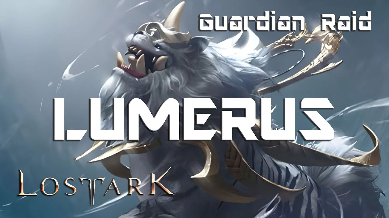 Lost Ark - Guardian Raids : Lumerus