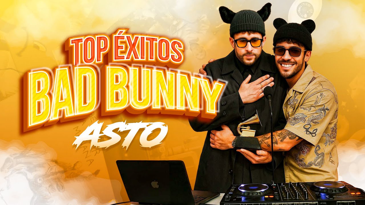 TOP ÉXITOS BAD BUNNY SESSION - DJ ASTO