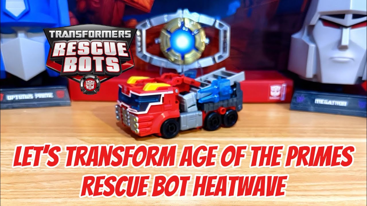 Let’s transform Rescue Bot Heatwave!