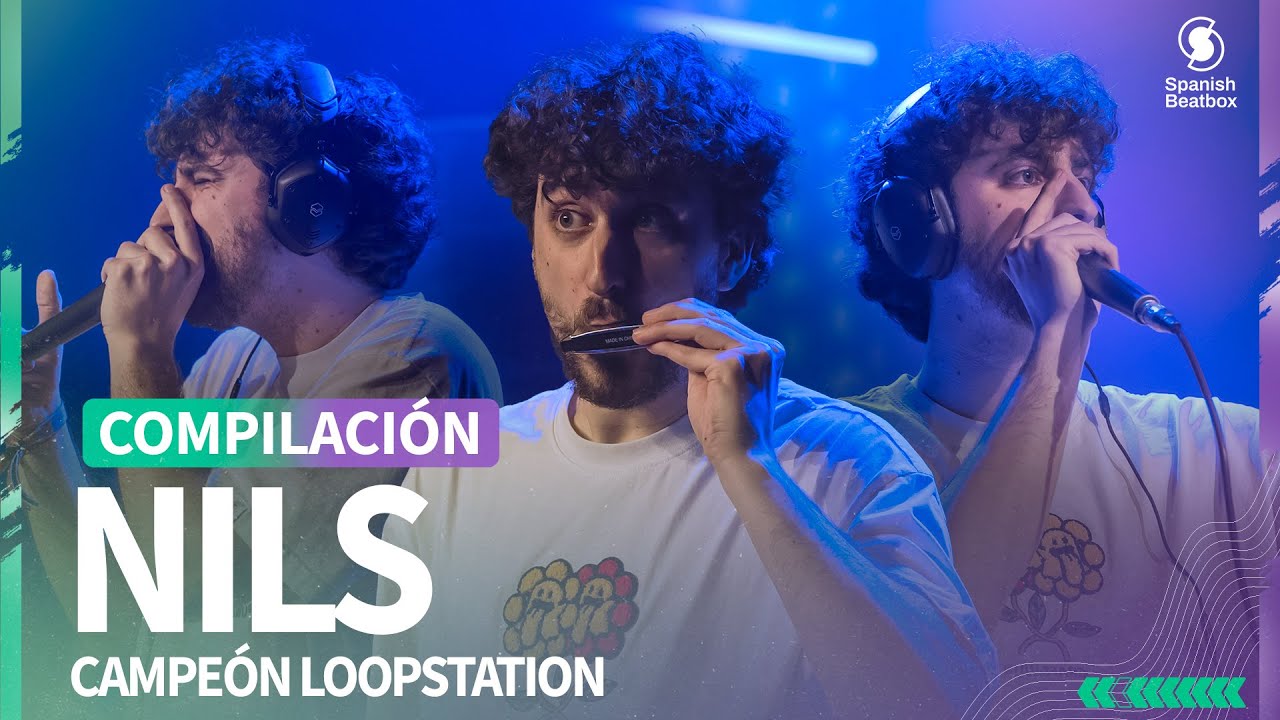 Nils - Campeón Loopstation | Recopilación | XV. Spanish Beatbox Battle