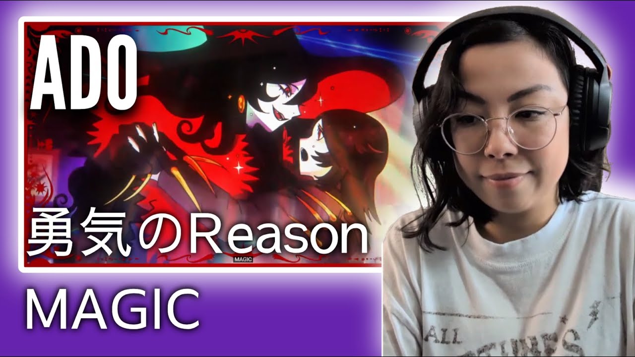 First Time Reaction to Ado 勇気のReason (Yūki no Reason) and MAGIC