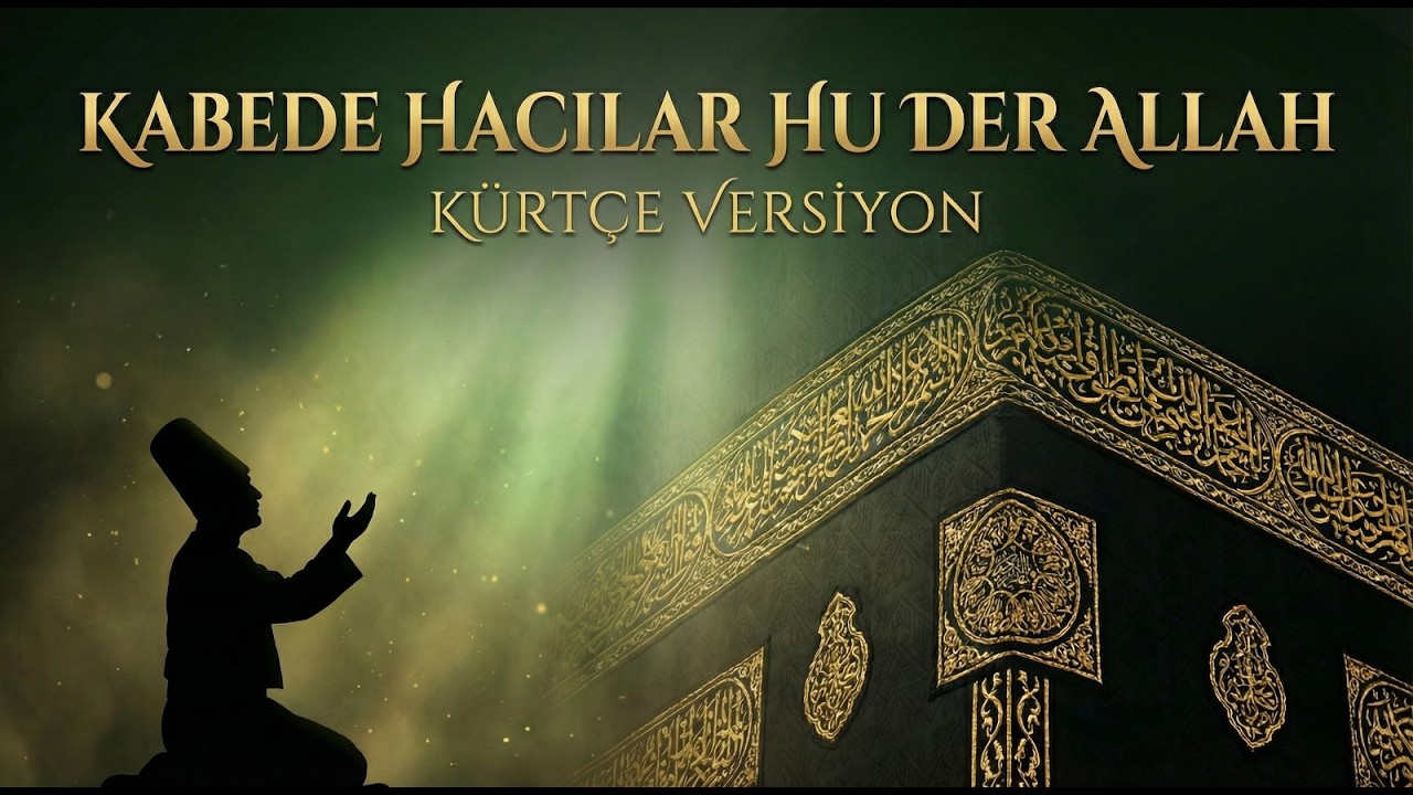Kabede Hacılar Hu Der Allah (Lî Kabeyê Hecî Hu Dibê Allah) - Kürtçe Versiyon | ft. Celal Karatüre