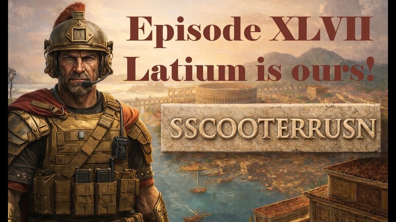 47-Latium is ours! Anno 117 Campaign.