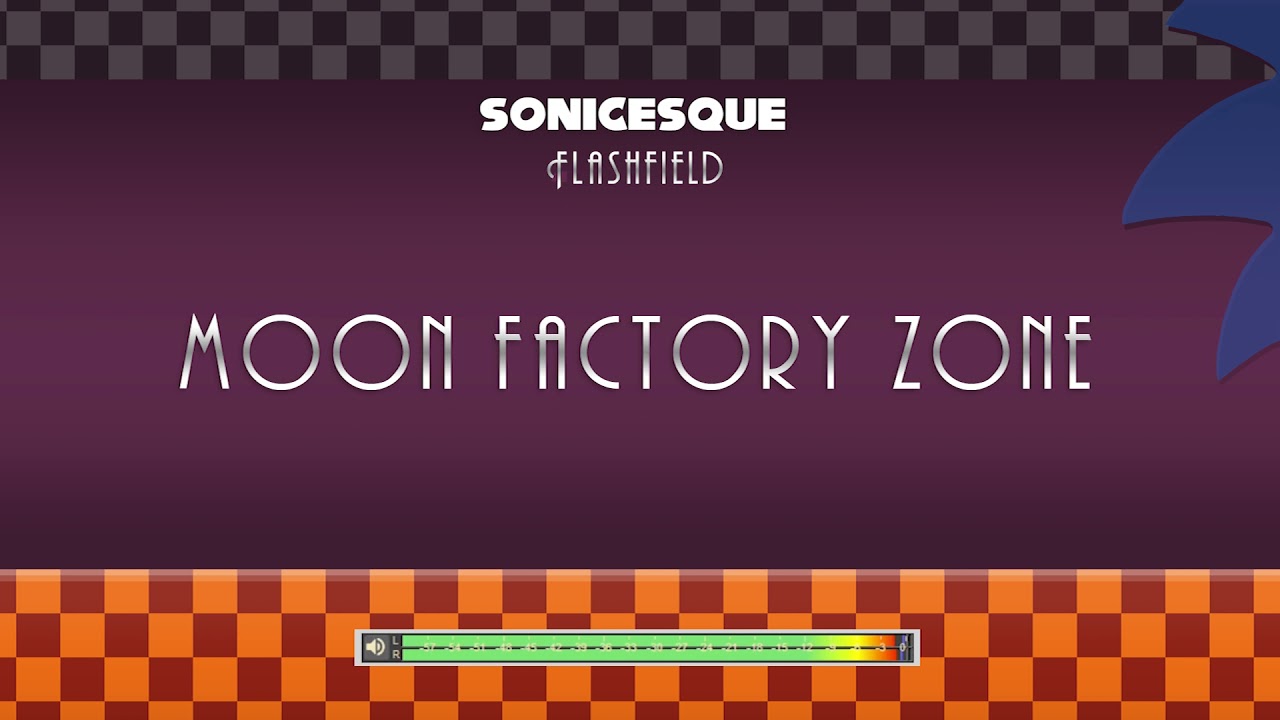 Sonicesque: Flashfield  |  Moon Factory Zone