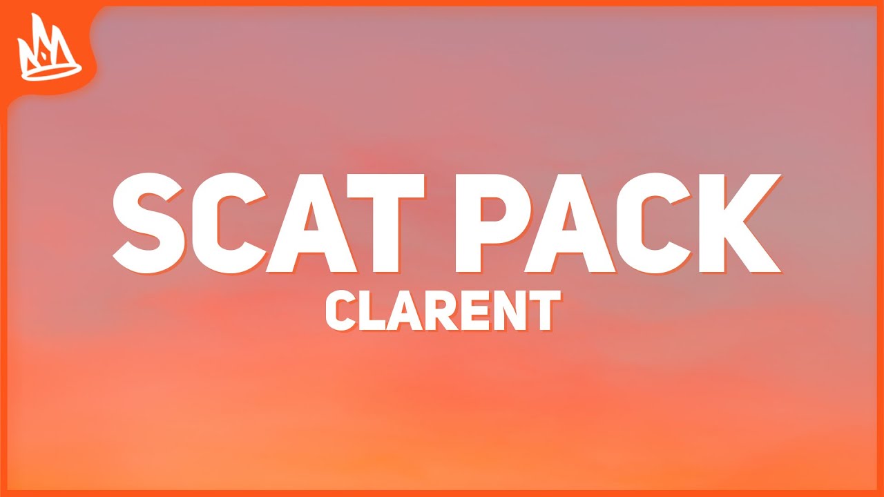 Clarent, Omar Courtz &ndash; Scat Pack [Letra]