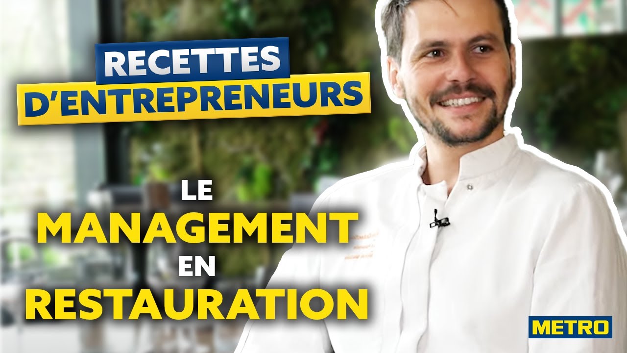 Le management en restauration ! Recettes d'entrepreneurs | METRO