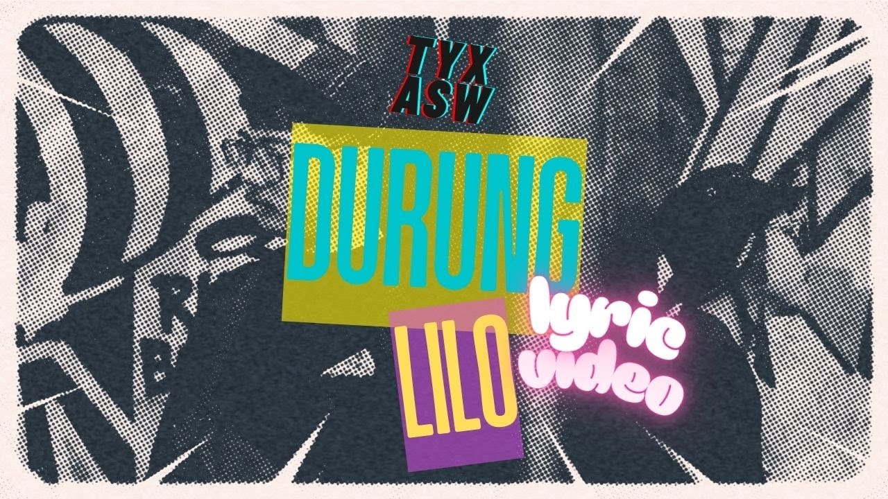 Durung Lilo by TYXasw  (Official Lyric Video)